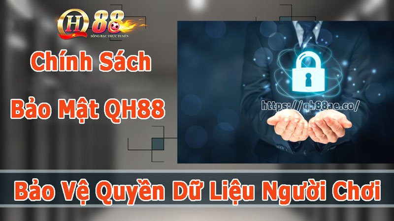 Chính Sách Bảo Mật QH88