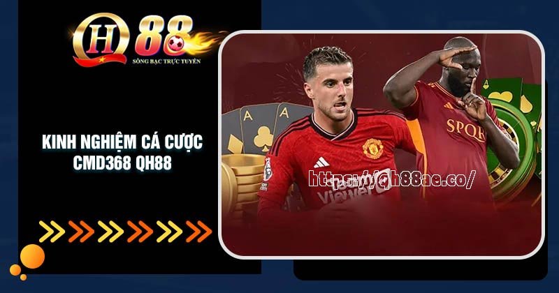 Kinh nghiệm cá cược thể thao CMD368 dễ thắng