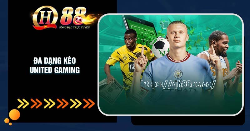 Một số loại kèo cá cược United Gaming hấp dẫn nhất